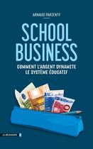 Couverture du livre « School business » de Arnaud Parienty aux éditions La Decouverte