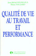 Couverture du livre « Qualite De Vie Au Travail Et Performance » de Jean-Michel Fourgous aux éditions Organisation