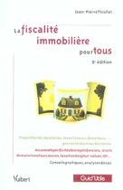 Couverture du livre « La fiscalité immobilière pour tous (2e édition) » de Jean-Pierre Thiollet aux éditions Vuibert