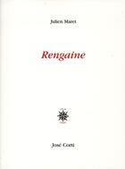 Couverture du livre « Rengaine » de Julien Maret aux éditions Corti
