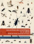 Couverture du livre « Les archives personnelles des scientifiques guide du chercheur » de Charmasson Ther aux éditions Cths Edition