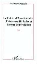 Couverture du livre « Le cahier d'aimé césaire ; évènement littéraire » de Hountondji V M. aux éditions L'harmattan