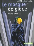 Couverture du livre « Belphégor t.2 ; le masque de glace » de Michel Laporte et Frederic Bezian aux éditions Mango