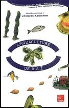 Couverture du livre « L'aquaculture de A à Z » de Jacques Arrignon aux éditions Tec Et Doc