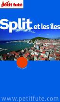 Couverture du livre « GUIDE PETIT FUTE ; CITY GUIDE ; Split et les îles (édition 2012) » de  aux éditions Le Petit Fute