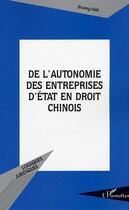 Couverture du livre « De l'autonomie des entreprises d'etat en droit chinois - le 