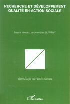 Couverture du livre « Recherche et developpement qualite en action sociale » de Jean-Marc Dutrenit aux éditions L'harmattan