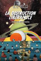 Couverture du livre « La destruction libératrice » de Herbert George Wells aux éditions Cherche Midi