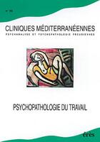 Couverture du livre « Cliniques mediterraneennes 66 - psychopathologie du travail » de  aux éditions Eres