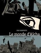 Couverture du livre « Le monde d'Aisha » de Ugo Bertotti aux éditions Futuropolis