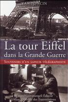 Couverture du livre « La tour Eiffel dans la Grande Guerre ; souvenirs d'un sapeur-télégraphiste » de Jean Poncin aux éditions Bernard Giovanangeli