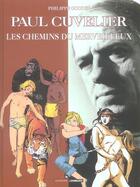 Couverture du livre « Auteurs lombard - tome 8 - paul cuvelier, les chemins du merveilleux » de Cuvelier/Goddin aux éditions Lombard