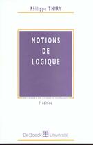 Couverture du livre « Notions de logique » de Thiry Philippe aux éditions De Boeck Superieur