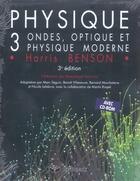 Couverture du livre « Physique t.3 ; ondes, optique et physique moderne (3e édition) » de Harris Benson aux éditions De Boeck