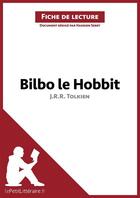 Couverture du livre « Bilbo le hobbit de J. R. R. Tolkien ; analyse complète de l'oeuvre et résumé » de Hadrien Seret aux éditions Lepetitlitteraire.fr