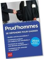 Couverture du livre « Prud'hommes, se défendre pour gagner (édition 2023) » de Brigitte Vert et Sandrine Bourdais aux éditions Prat Editions
