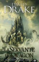 Couverture du livre « Le seigneur des Isles Tome 3 : la servante du dragon » de David Drake aux éditions Bragelonne