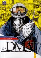 Couverture du livre « Dr. DMAT ; Disaster Medical Assistance Team t.1 » de Hiroshi Takano et Akio Kikuchi aux éditions Crunchyroll