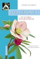 Couverture du livre « Hellébores et autres fleurs d'hiver » de Thierry Delabroye aux éditions Eugen Ulmer