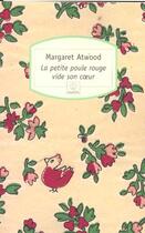 Couverture du livre « La petite poule rouge vide son coeur » de Margaret Atwood aux éditions Motifs
