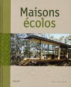 Couverture du livre « Maisons écolos » de Sergi Costa Duran et Lance Horsey aux éditions Chene