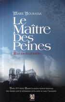 Couverture du livre « Le maître des peines t.1 ; le jardin d'Adélie » de Marie Bourassa aux éditions Anne Carriere