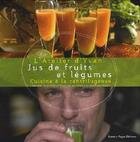 Couverture du livre « Jus de fruits et légumes ; cuisine à la centrifugeuse » de Cadiou/Cadiou aux éditions Romain Pages