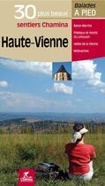 Couverture du livre « Haute-vienne les 30 plus beaux sentiers » de  aux éditions Chamina