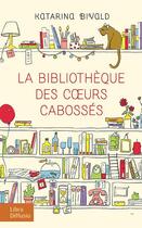 Couverture du livre « La bibliothèque des coeurs cabossés » de Katarina Bivald aux éditions Libra Diffusio