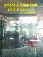 Couverture du livre « Alma & Mémé à Bruxelles » de Lucien Kroll et Simone Kroll aux éditions Sens Et Tonka