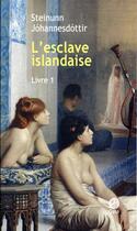 Couverture du livre « L'esclave islandaise t.1 » de Steinunn Johannesdottir aux éditions Gaia