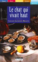 Couverture du livre « Le chat qui vivait haut » de Lilian Jackson Braun aux éditions Editions De La Loupe