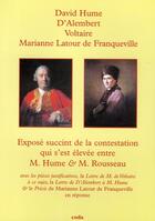 Couverture du livre « Exposé succinct de la contestation qui s'est élevée entre M. Hume & M. Rousseau ; avec les pièces justificatives, la lettre de M. de Voltaire à ce sujet & le précis de M. de Franqueville en réponse » de Voltaire et David Hume et D'Alembert et Latour De Franqueville aux éditions Coda