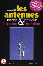Couverture du livre « Les antennes ; théorie et pratique, émission et réception » de Andre Ducros aux éditions Publitronic Elektor