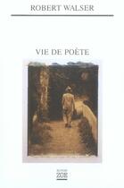 Couverture du livre « Vie de poète » de Robert Walser aux éditions Zoe