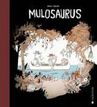Couverture du livre « Mulosaurus » de OYvind Torseter aux éditions La Joie De Lire