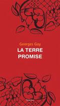 Couverture du livre « La Terre promise » de Georges Guy et Georges, Guy, aux éditions Pleine Lune
