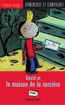 Couverture du livre « David et la maison de la sorciere » de Francois Gravel aux éditions Dominique Et Compagnie