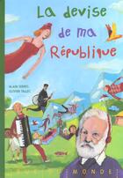 Couverture du livre « La devise de ma republique » de Serres/Tallec aux éditions Rue Du Monde