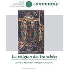 Couverture du livre « Revue Communio N.247 ; La Religion Des Tranchées » de Revue Communio aux éditions Communio