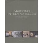 Couverture du livre « Maisons intemporelles (édition 2010/2011) » de Wim Pauwels aux éditions Beta-plus