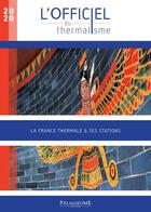 Couverture du livre « L'officiel du thermalisme 2020 ; la France thermale et ses stations » de  aux éditions Palindrome
