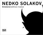 Couverture du livre « Nedko solakov ; emotions (without masks) » de Ralf Beil aux éditions Hatje Cantz
