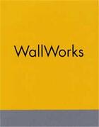 Couverture du livre « Wallworks » de Schellmann Jorg aux éditions Schirmer Mosel