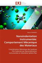 Couverture du livre « Nanoindentation instrumentee: comportement mecanique des materiaux » de Oumarou-N aux éditions Editions Universitaires Europeennes