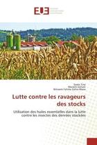 Couverture du livre « Lutte contre les ravageurs des stocks - utilisation des huiles essentielles dans la lutte contre les » de Tine/Soltani/Abess aux éditions Editions Universitaires Europeennes