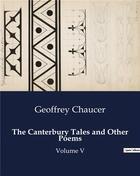 Couverture du livre « The Canterbury Tales and Other Poems : Volume V » de Geoffrey Chaucer aux éditions Culturea