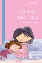 Couverture du livre « Un bébé pour tata » de Anne-Laure Charlery aux éditions Éditions Pourpenser