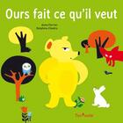 Couverture du livre « Ours fait ce qu'il veut » de Delphine Chedru et Anne Ferrier aux éditions Tom Poche