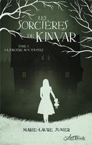 Couverture du livre « Les sorcières de Kinvar t.1 ; la sorcière aux poupées » de Marie-Laure Junier aux éditions Litl'book